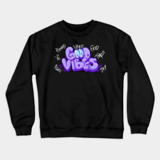 GOOD VIBES Crewneck Sweatshirt